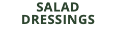 SALAD DRESSINGS